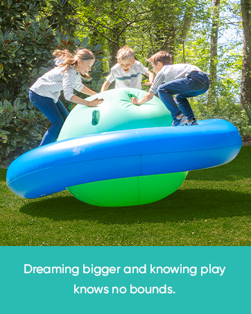 Dreaming bigger and knowing play knows no bounds.