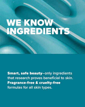 We Know Ingredients - Smart, safe beauty - our products are cruelty-free & fragrance-free