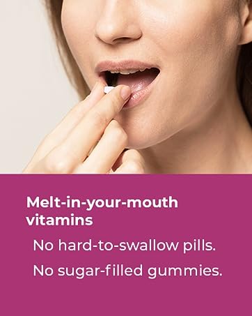 Vitamins that melt in your mouth. No more sugar-filled gummy vitamins or large pills.